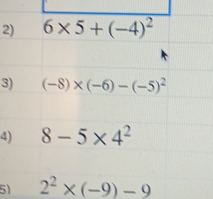 2
3
4
5) 2^2* (-9)-9