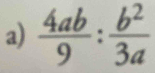  4ab/9 : b^2/3a 