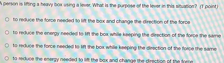 Solved: A person is lifting a heavy box using a lever. What is the ...
