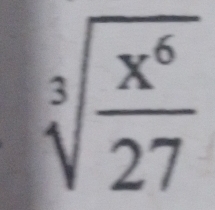 sqrt[3](frac x^6)27