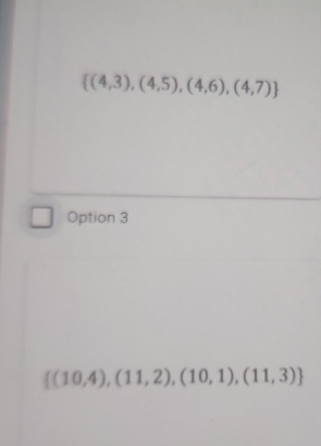  (4,3),(4,5),(4,6),(4,7)
Option 3
 (10,4),(11,2),(10,1),(11,3)