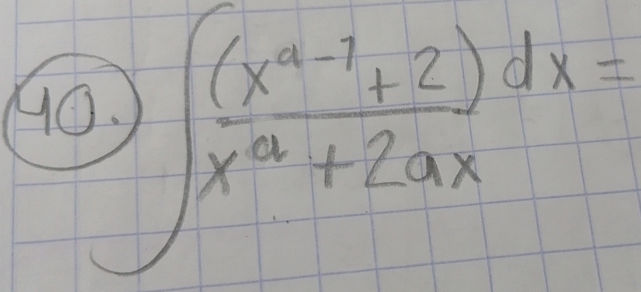 90 1)∈t  ((x^(4-1)+2)dx)/x^4+2ax =