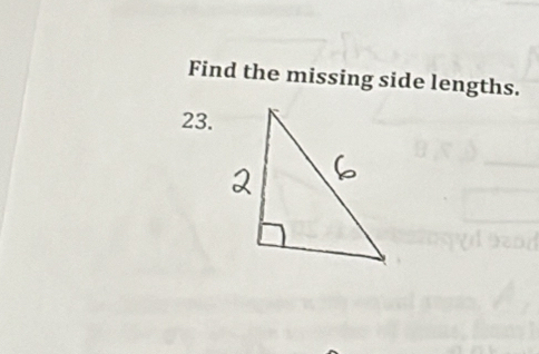 Find the missing side lengths. 
23.