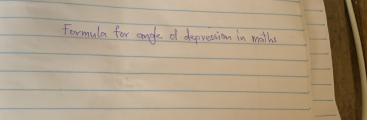 Formula for angle of depression in maths