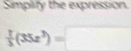 Simplify the expression.
 7/5 (35x^3)=□