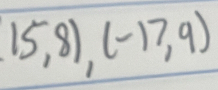 15,8),(-17,9)