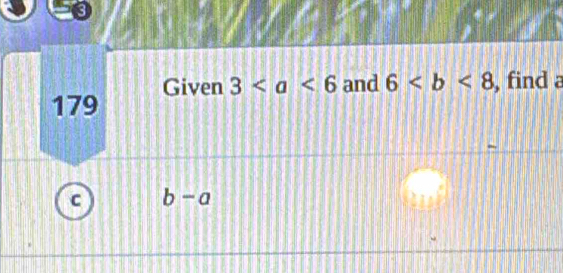 179 Given 3 and 6 , find a
C b-a