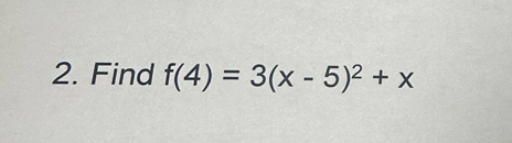 Find f(4)=3(x-5)^2+x