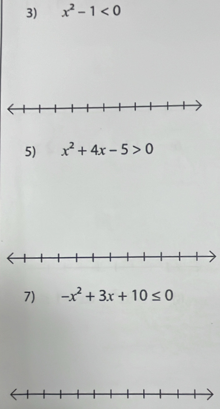 x^2-1<0</tex> 
5) x^2+4x-5>0
7) -x^2+3x+10≤ 0