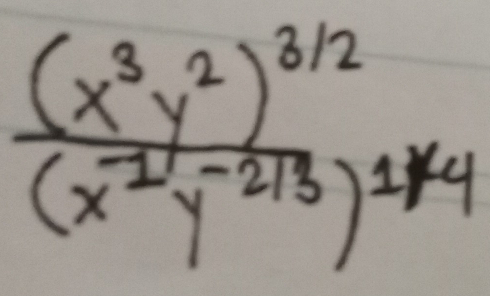 frac (x^3y^2)^3/2(x^(-1)y^(-2/3))^1/4