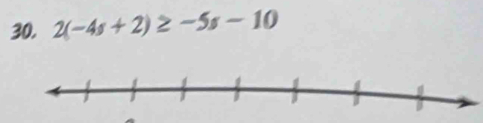 2(-4s+2)≥ -5s-10