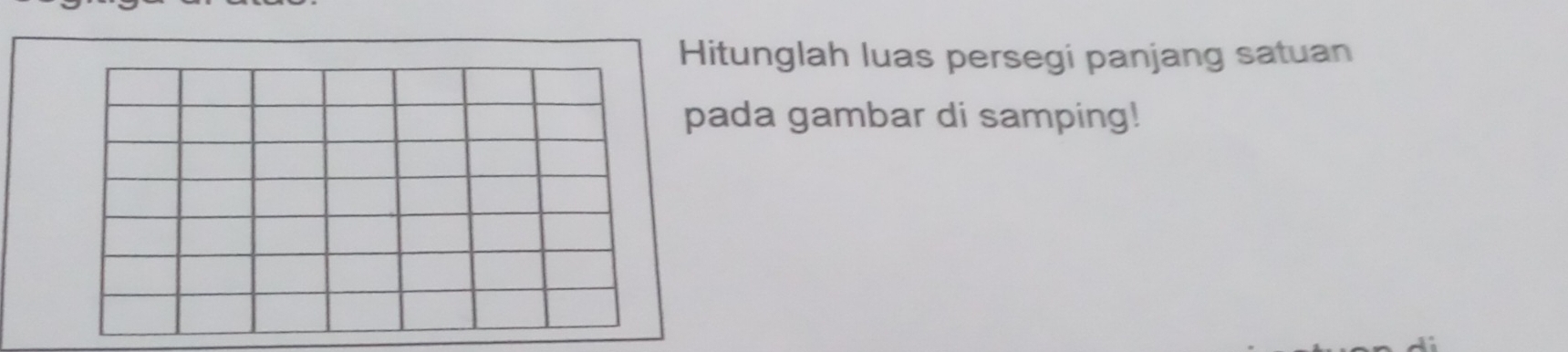 Hitunglah luas persegi panjang satuan 
pada gambar di samping!