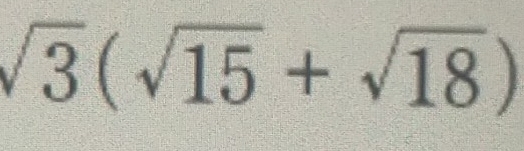 sqrt(3)(sqrt(15)+sqrt(18))