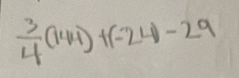  3/4 a f(-24)-29
C