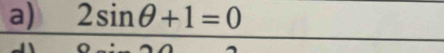 2sin θ +1=0