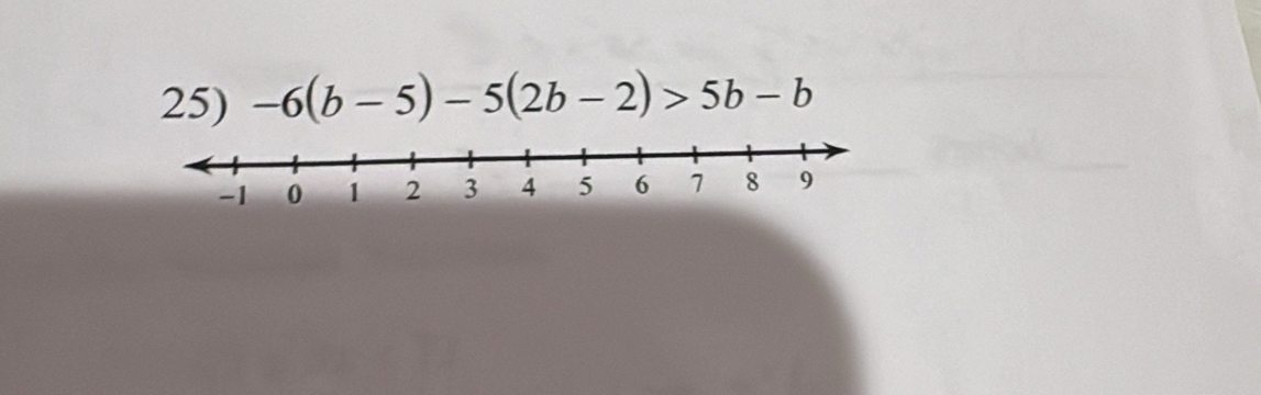 -6(b-5)-5(2b-2)>5b-b