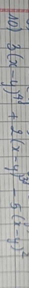 (0) 3(x-y)^4+2(x-y)^3-5(x-y)^2