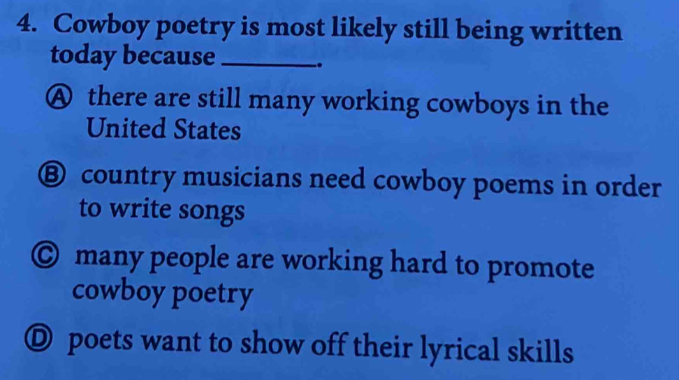 Solved: Cowboy poetry is most likely still being written today because ...