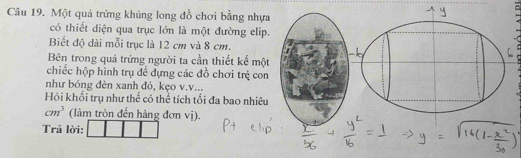 Solved: Một quả trứng khủng long đồ chơi bằng nhựa có thiết diện qua ...