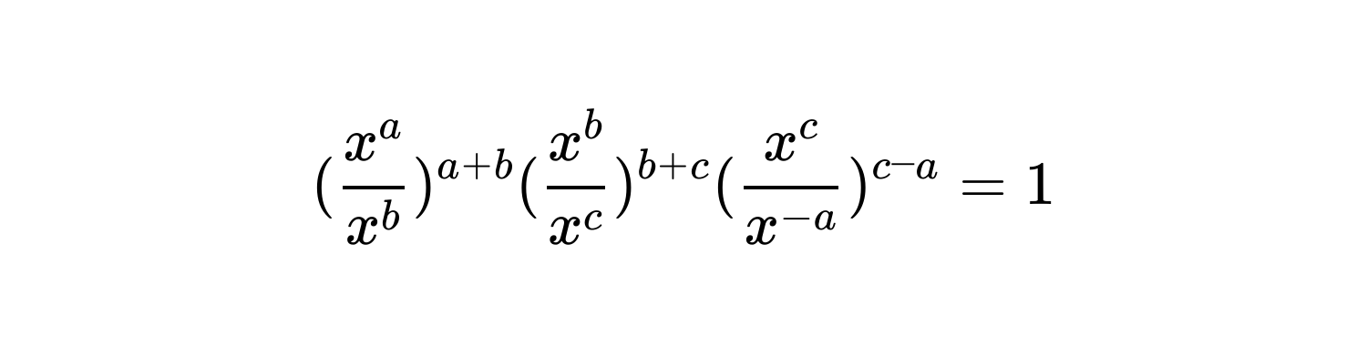 $$( x^a/x^b )^a+b( x^b/x^c )^b+c( x^c/x^(-a) )^c-a=1$$