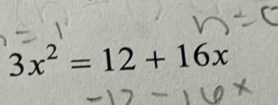 3x^2=12+16x