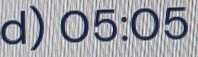 05:05