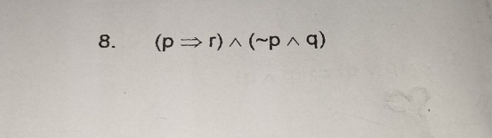 (pRightarrow r)wedge (sim pwedge q)