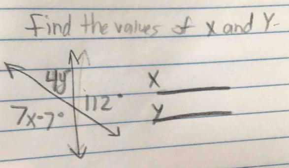 find the values of x and Y - 
√i
4
_ X
7x-7°
112 Y _