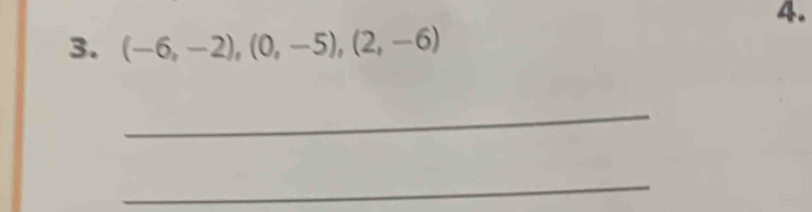 (-6,-2), (0,-5), (2,-6)
_ 
_