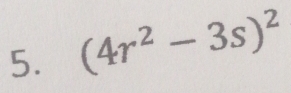 (4r^2-3s)^2