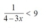  1/4-3x <9</tex>