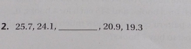 25.7, 24.1,_ , 20.9, 19.3