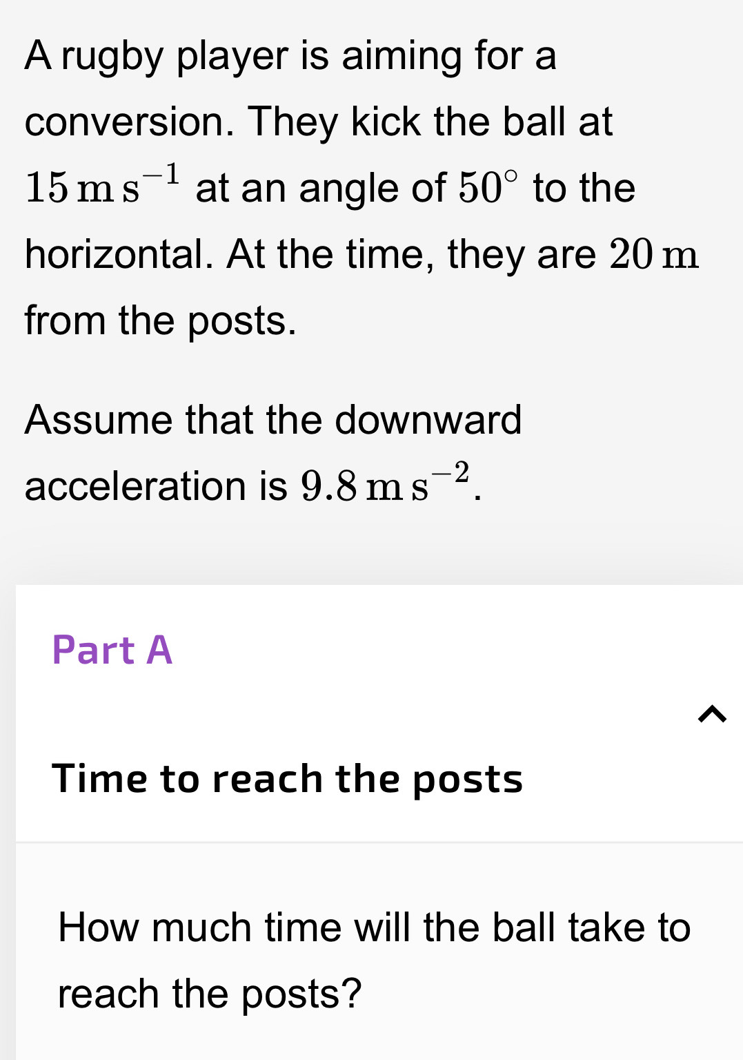 Solved: A rugby player is aiming for a conversion. They kick the ball ...