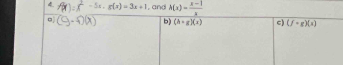 -5x,g(x)=3x+1 , and h(x)= (x-1)/x 