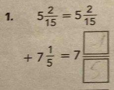 5 2/15 =5 2/15 
+-