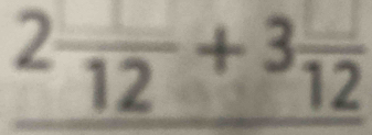 2frac 12+3frac 12