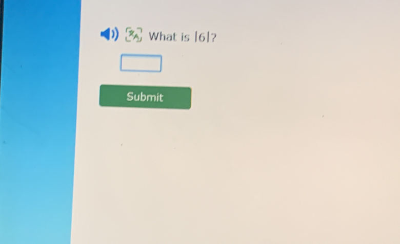 What is |6]? 
Submit