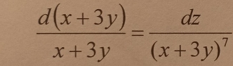  (d(x+3y))/x+3y =frac dz(x+3y)^7