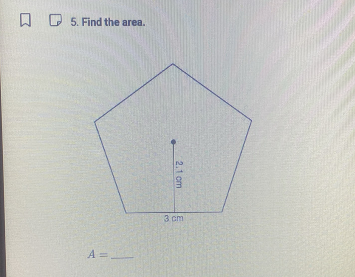 Find the area. 
_ A=