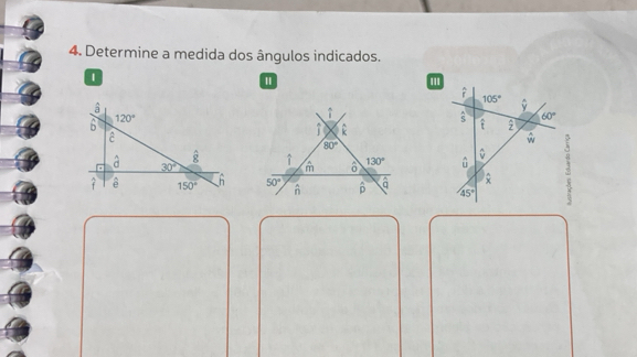 Determine a medida dos ângulos indicados.
1
0
a
120°
b
a
hat g
a 30°
ê 150°