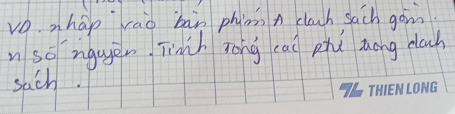 vO. nhap rao bàn phinnn cluch such gom 
n so ngugèn Tinth zóng cai phǔ zóng dach 
such.