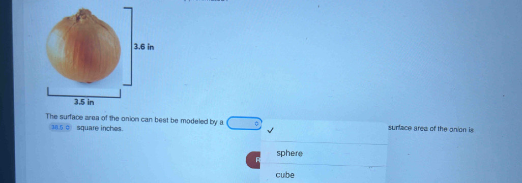 Solved: The surface area of the onion can best be modeled by a ...