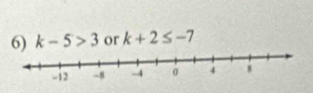 k-5>3 or k+2≤ -7