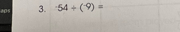 aps 3. -54/ (^-9)=