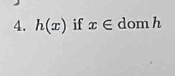 h(x) if x∈ dom h