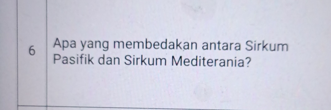 Telah dijawab:Apa yang membedakan antara Sirkum Pasifik dan Sirkum ...