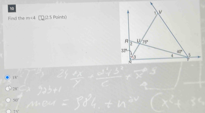Find the m<4</tex> (2.5 Points)
18°
28°
50°
75°