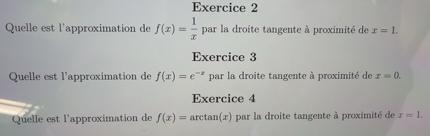 Solved: Quelle est l'approximation de f(x)= 1/x par la droite tangente ...