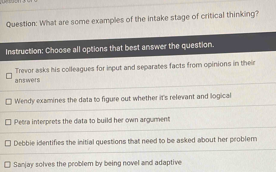 Solved: What are some examples of the intake stage of critical thinking ...