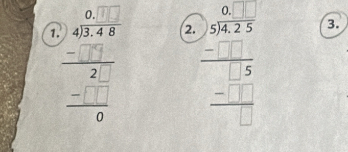 frac beginarrayr 0 75encloselongdiv 59.25endarray _ -beginarrayr 15 1 □  □ endarray 
3.